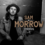 Sam Morrow - Ephemeral '2014