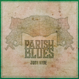Josh Hyde - Parish Blues '2022