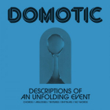 Domotic - Descriptions of an Unfolding Event '2022