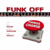 Funk Off - Things Change '2015