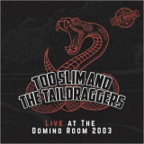 Too Slim & The Taildraggers - Live At The Domino Room, Oregon, 2003 '2022