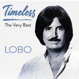 Lobo - Timeless: The Very Best '2021