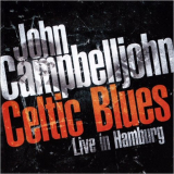 John Campbelljohn - Celtic Blues: Live In Hamburg '2011