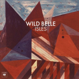 Wild Belle - Isles '2013