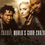 Carmel - Worlds Gone Crazy '1995