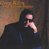 Greg Kihn - True Kihnfessions '2000