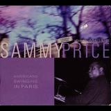 Sammy Price - Americans Swinging In Paris '1956 [2002]