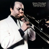 Jimmy Cleveland - Remastered Hits (All Tracks Remastered) '2022