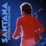 Santana - Future Destination (Live 1975) '2022