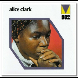 Alice Clark - Alice Clark '1972/1999/2019