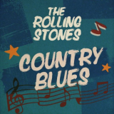 Rolling Stones, The - Country Blues '2022