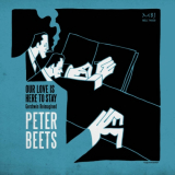 Peter Beets - Our Love is Here to Stay (Gershwin Reimagined) '2019