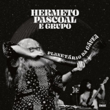 Hermeto Pascoal - PlanetÃ¡rio da GÃ¡vea '2022