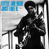 Little Joe Blue - Just Like B. '1980/2022