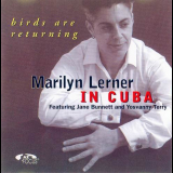 Marilyn Lerner - Marilyn Lerner in Cuba: Birds Are Returning '1997