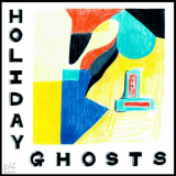Holiday Ghosts - Holiday Ghosts '2017