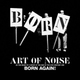 Art Of Noise, The - Born Again - EP '2022