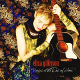 Eliza Gilkyson - Roses At The End Of Time '2011