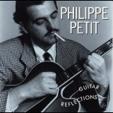 Philippe Petit - Guitar Reflections '1991