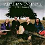 Palladian Ensemble - Les Elemens '2003