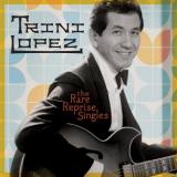 Trini Lopez - The Rare Reprise Singles '2021