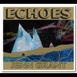 Jenn Grant - Echoes '2009