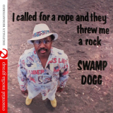 Swamp Dogg - I Called for a Rope and They Threw Me a Rock '1989 [2013]
