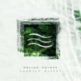 Hollan Holmes - Emerald Waters '2022