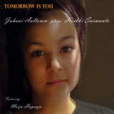 Heikki Sarmanto - Tomorrow is You '2013/2022