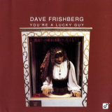 Dave Frishberg - You're a Lucky Guy '1999