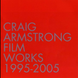 Craig Armstrong - Film Works: 1995-2005 '2005
