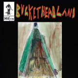 Buckethead - Cyborgs Robots & More (Pike 302) '2021