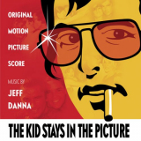 Jeff Danna - The Kid Stays In The Picture (Original Motion Picture Score) '2002/2022