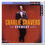 Charlie Shavers - The Everest Years: Charlie Shavers '2006