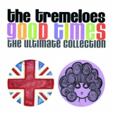 Tremeloes, The - Good Times - The Ultimate Collection '2002 / 2013