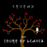 Erutan - The Court of Leaves '2014