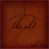 Jason Eady - From Underneath The Old '2005