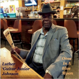 Luther 'Guitar Junior' Johnson - Once In A Blue Moon '2021