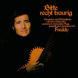 Freddy Quinn - Bitte recht traurig '1972/2021