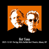 Hot Tuna - 2021-12-01 the Egg, Kitty Carlisle Hart Theatre, Albany, NY (Live) '2022