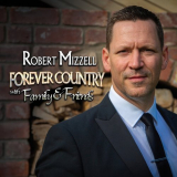 Robert Mizzell - Forever Country with Family & Friends '2021