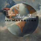 Mavericks, The - Live In Austin Texas '2004 / 2012