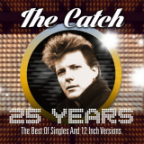 Catch, The - 25 Years: The Best of Singles and 12 Inch Versions '2014