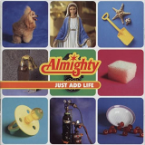 Almighty, The - Just Add Life (Expanded Version) '1996