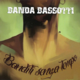 Banda Bassotti - Banditi Senza Tempo '2014