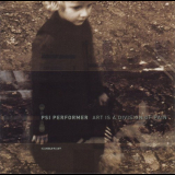 Psi Performer - Art Is A Division Of Pain '2001