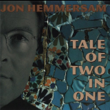 Jon Hemmersam - Tale Of Two In One '2002