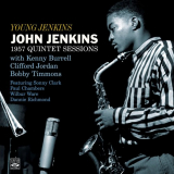 John Jenkins - Young Jenkins: 1957 Quintet Sessions '2019