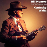Bill Monroe - Kentucky Waltz (Live) '2021