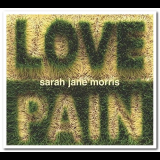Sarah Jane Morris - Love and Pain & After All These Years '2003/2006